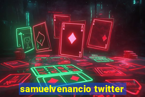 samuelvenancio twitter